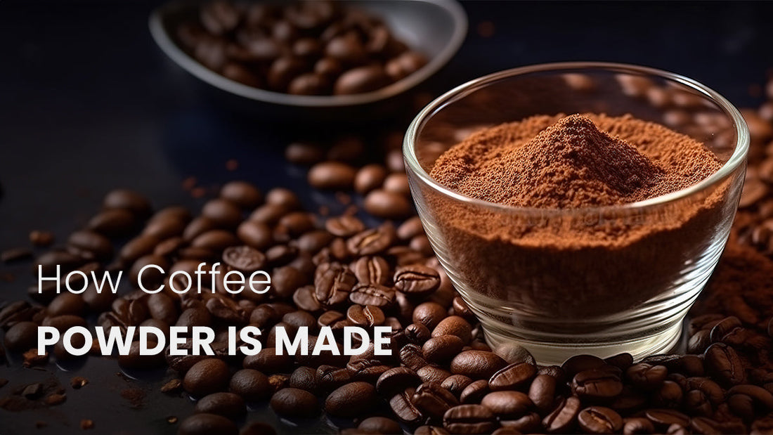 How Coffee Powder Is Made: From Bean to Brew